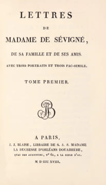 Lettres de Madame de Sévigné, de sa famille et de ses amis. Avec trois portraits et trois fac-simile. Éblouissant exemplaire de l’édition originale ...