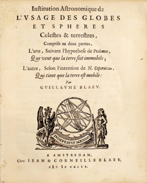 Institution Astronomique de l’usage des globes et sphères Celestes & terrestres, Comprise en deux parties, L’une, Suivant l’hypothese de Ptolemee, Qui ...