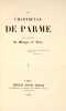 La Chartreuse de Parme par l’auteur de Rouge et Noir. L’un des plus beaux exemplaires répertoriés de l’édition originale de La Chartreuse de Parme « ...