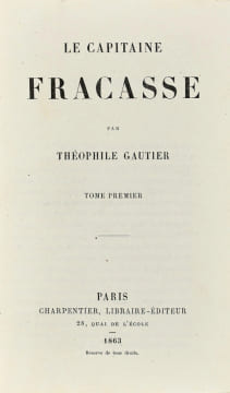 Le Capitaine Fracasse. Rare édition originale du Capitaine Fracasse, le chef-d’œuvre de Théophile Gautier, conservée dans ses élégantes reliures de ...