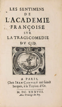 Les Sentimens de l’Académie françoise sur la Tragi-comédie du Cid. La rare édition originale du premier ouvrage de la toute jeune Académie française ...