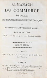 par J. de la Tynna, de la Société d’Encouragement pour l’Industrie nationale. Année 1812. XVe année. Prix : 10 fr., et 13 fr., franc de port par la poste, pour tout l’Empire. L’Almanach du commerce pour l’année 1812 relié à l’époque aux armes de l’Empereur Napoléon Ier (1769-1821).