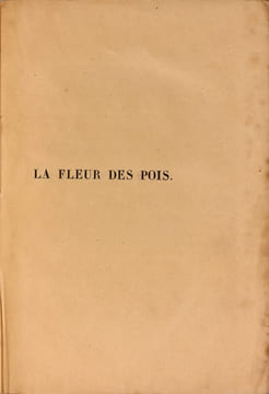 La Fleur des Pois - La Paix du ménage [Etudes de mœurs au XIXe siècle. Tome II. Scènes de la vie privée. 2e volume]. L’édition originale de La Fleur ...