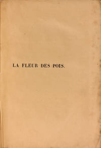La Fleur des Pois - La Paix du ménage [Etudes de mœurs au XIXe siècle. Tome II. Scènes de la vie privée. 2e volume]. L’édition originale de La Fleur des Pois, rare exemplaire sur papier de couleur conservé tel que paru avec sa couverture d’origine.