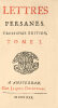 Lettres Persanes. Troisième édition. « La troisième édition originale » (Rochebilière) des Lettres Persanes de Montesquieu.. MONTESQUIEU