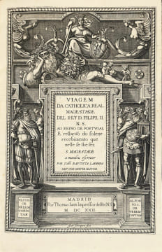 Viagem da Catholica Real Magestade del Rey D. Filipe II N.S. Ao Reyno de Portugal, E rellacao do solenee recebimento que nelle se lhe fez, s. ...