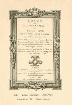 Sacre et couronnement de Louis XVI, roi de France et de Navarre. A Rheims, le 11 Juin 1775, Précédé de Recherches sur le Sacre des Rois de France ...