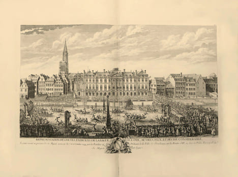 Représentation des fêtes données par la ville de Strasbourg Pour la convalescence du Roi ; à l'arrivée et pendant le séjour de Sa Majesté en cette ...