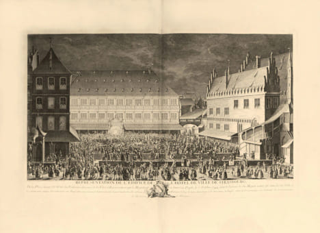 Représentation des fêtes données par la ville de Strasbourg Pour la convalescence du Roi ; à l'arrivée et pendant le séjour de Sa Majesté en cette ...
