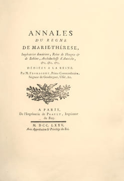 Annales du règne de Marie-Thérèse, Impératrice douairière, Reine de Hongrie & de Bohême, Archiduchesse d’Autriche, etc., etc., par M. Fromageot, ...