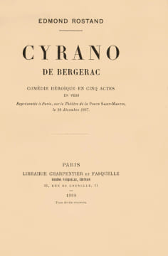 Cyrano de Bergerac. Comédie héroïque en cinq actes en vers. Représentée à Paris, sur le Théâtre de la Porte Saint-Martin, le 28 décembre 1897. ...