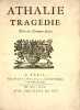 Athalie. Tragédie. Tirée de l’Ecriture sainte. L’édition originale d’Athalie de Racine, « l’un des sommets de la poésie française ».. RACINE, Jean
