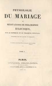 Physiologie du mariage ou méditations de philosophie éclectique, sur le bonheur et le malheur conjugal. Publiées par un jeune célibataire. L’exemplaire Bourlon de Rouvre avec ex-libris armorié et Henri Beraldi (III-1934, n°9)  ainsi décrit : « Rare et bel exemplaire dans sa reliure de l’époque ».