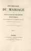Physiologie du mariage ou méditations de philosophie éclectique, sur le bonheur et le malheur conjugal. Publiées par un jeune célibataire. ...