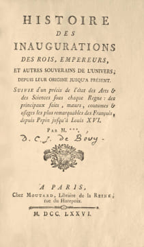 Histoire des inaugurations des rois, empereurs, et autres souverains de l’univers ; depuis leur origine jusqu’à présent. Suivie d’un précis de l’état ...