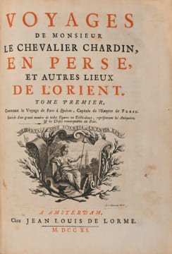 Voyages de M. le chevalier Chardin, en Perse, et autres lieux de l’Orient… Cette relation que Chardin fit de ses voyages reçut les éloges de ...