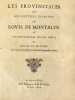 Les Provinciales ou les lettres écrites par Louis de Montalte à un provincial de ses amis et aux RR. PP. Jésuites Sur le sujet de la Morale, & de la ...