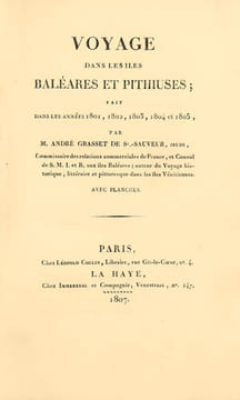 Voyage dans les îles Baléares et Pithiuses ; fait dans les années 1801, 1802, 1803, 1804 et 1805, par M. André Grasset de Saint-Sauveur, jeune, ...