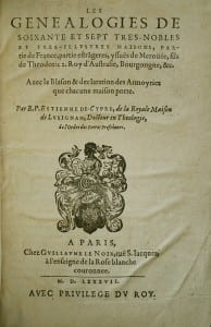 Les généalogies de soixante et sept très nobles et très illustres maisons, partie de France, partie étrangères, issues de Meroüée, fils de Theodoric 2, Roy d’Austrasie, Bourgongne, &c. Intéressante étude généalogique menée au XVIe siècle sur les Lusignan