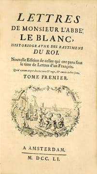 Lettres de Monsieur l’Abbé Le Blanc, historiographe des bastimens du roi (sur les anglais). Peinture des mœurs anglaises du XVIIIe siècle par le ...