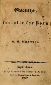 Eventyr, fortalte for born. Rare recueil réunissant l’édition originale de deux des principaux contes d’Andersen : "La petite sirène" et "Les Habits neufs de l’empereur."