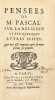 Pensées de M. Pascal sur la religion et sur quelques autres sujets qui ont esté trouvées après sa mort parmy ses papiers Les pensées de Pascal de 1670 ...