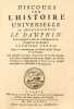 Discours sur l’Histoire universelle. Pour expliquer la suite de la Religion & les changemens des Empires. « De bons esprits continuent de tenir le ...