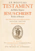 Le Nouveau Testament de Nostre Seigneur J&eacute;sus-Christ… Les Ep&icirc;tres de Saint-Paul… Le Nouveau Testament de Port Royal reli&eacute; &agrave;  l’&eacute;poque pour le baron de ...