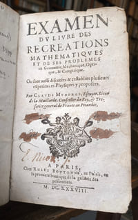 Examen du livre des récréations mathématiques et de ses problèmes en géométrie, méchanique, optique, & catoptrique.