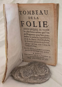 Tombeau de la folie. Dans lequel se void (sic) les plus fortes raisons que l’on
puisse apporter pour faire connoître la réalité & la possibilité de la Pierre Philosophale, & d’autres raisons & expériences qui en font voir l’abus & l’impossibilité.