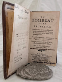 Le Tombeau de la Pauvreté. Dans lequel il est traité clairement de la transmutation des métaux, & du moyen qu'on doit tenir pour y parvenir. Seconde édition, reveuë & augmentée de la clef, ou Explication des mots obscurs. Avec un songe philosophique sur le sujet de l'art.