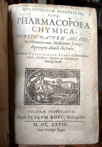 Pharmacopoea chymica, occultis nature arcanes, hermeticorum medicorum… SUIVI de : Insignes curatives variorum morborym.