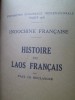 Histoire du Laos Français, Essai d'une étude chronologique des Principautés Laotiennes. LE BOULANGER (Paul)