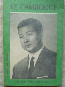 Le Cambodge de Sihanouk ou de la difficulté d'être neutre.