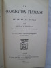 La Colonisation Française en Annam et au Tonkin . JOLEAUD-BARRAL
