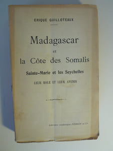 Madagascar et la Côte des Somalis, Sainte-Marie et les Sychelles - Leur Rôle et leur Avenir.
