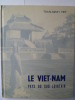 Le Viet-Nam - Pays du Sud Lointain. TRAN-MINH TIET