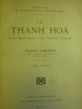 Le Thanh Hoa - Etude Géographique d'une Province Annamite. ROBEQUAIN (Charles)