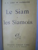 Le Siam et les Siamois. LUNET DE LAJONQUIERE (Ct  E.)