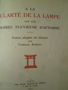 A la Clarté de la Lampe par une Soirée Pluvieuse d'Automne. Contes adaptés du Chinois par Camille Aymard.. AYMARD (Camille)
