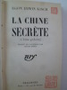 La Chine Secrète (China geheim) . KISCH (Egon Erwin) 