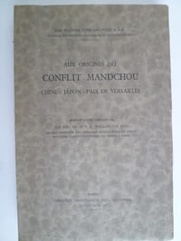 Aux Origines du Conflit Mandchou -  Chine - Japon - Paix de Versailles