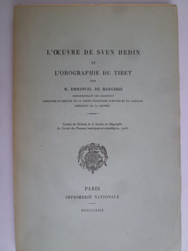 L'Oeuvre de Sven Hedin et l'Orographie du Tibet. MARGERIE (Emmanuel de)