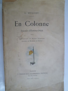 En Colonne, Souvenirs d'Extrême-Orient . HUGUET (L.)