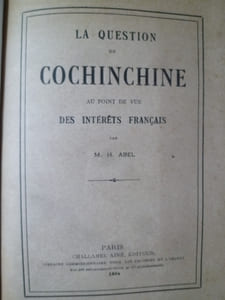 La Question de la Cochinchine au point de vue des Intérêts Français
