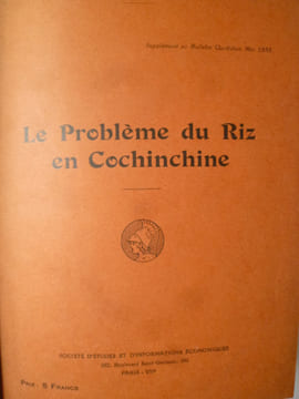 Le Problème du Riz en Cochinchine. BALLARD (G.)