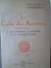 Le Culte des Ancêtres précédé d'un exposé sur le Bouddhisme, le Taoisme et le Confucianisme. TAVERNIER Emile