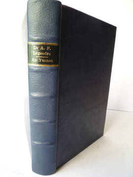 Au Yunnan et dans le Massif du Kin-Ho (Fleuve d'Or) par le Dr A.-F. Legendre, Médecin Principal des Troupes Coloniales.. LEGENDRE (Dr A.-F.)