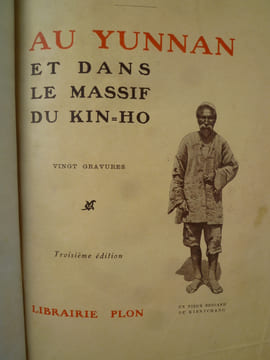 Au Yunnan et dans le Massif du Kin-Ho (Fleuve d'Or) par le Dr A.-F. Legendre, Médecin Principal des Troupes Coloniales.. LEGENDRE (Dr A.-F.)