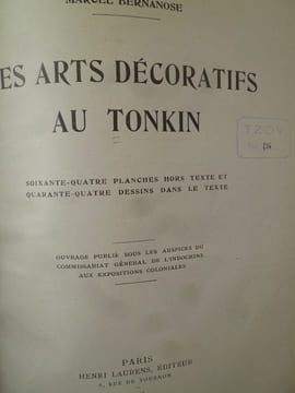 Les Arts Décoratifs du Tonkin. BERNANOSE (Marcel)